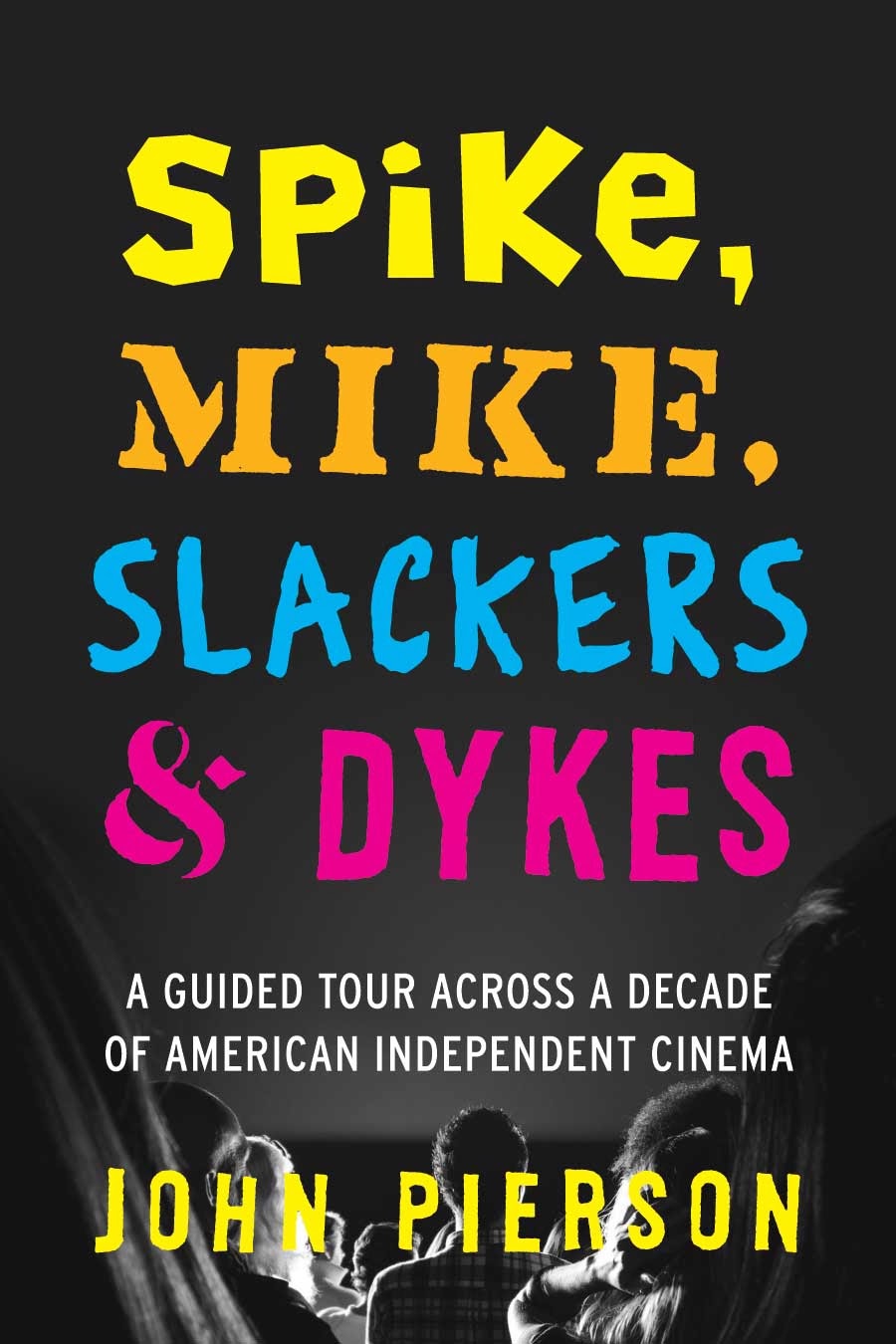 John Pierson -“Clerks,” “She’s Gotta Have It,” “Slacker” and More ...